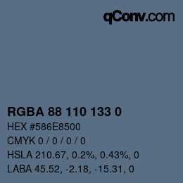 颜色代码: RGBA 88 110 133 0 | qconv.com