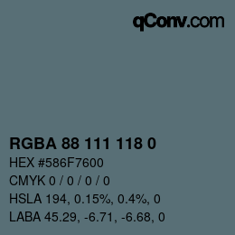 カラーコード: RGBA 88 111 118 0 | qconv.com