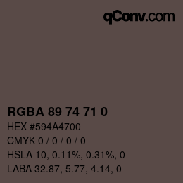 Color code: RGBA 89 74 71 0 | qconv.com