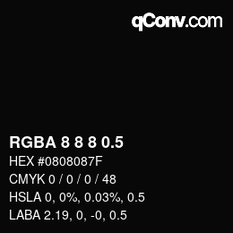 Código de color: RGBA 8 8 8 0.5 | qconv.com