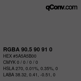 Color code: RGBA 90.5 90 91 0 | qconv.com