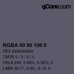 Color code: RGBA 90 90 106 0 | qconv.com