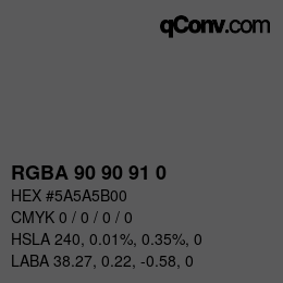 Color code: RGBA 90 90 91 0 | qconv.com