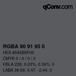 Color code: RGBA 90 91 95 0 | qconv.com