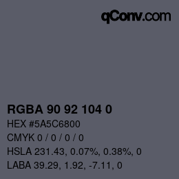 Color code: RGBA 90 92 104 0 | qconv.com