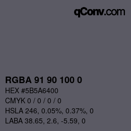Color code: RGBA 91 90 100 0 | qconv.com