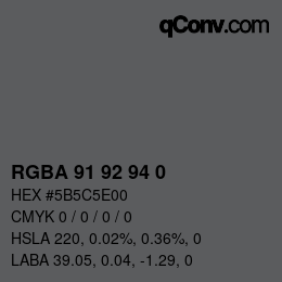 カラーコード: RGBA 91 92 94 0 | qconv.com
