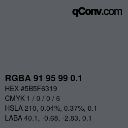 Farbcode: RGBA 91 95 99 0.1 | qconv.com