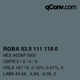 Color code: RGBA 93.5 111 118 0 | qconv.com