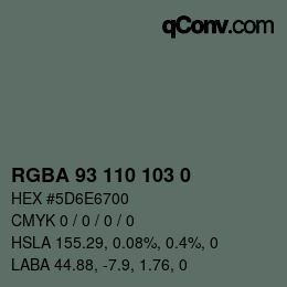 Color code: RGBA 93 110 103 0 | qconv.com