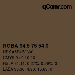 Color code: RGBA 94.5 75 54 0 | qconv.com