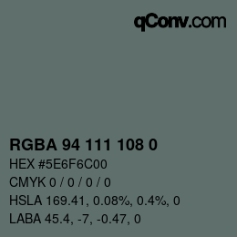 カラーコード: RGBA 94 111 108 0 | qconv.com