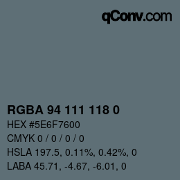 カラーコード: RGBA 94 111 118 0 | qconv.com