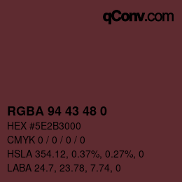 Farbcode: RGBA 94 43 48 0 | qconv.com
