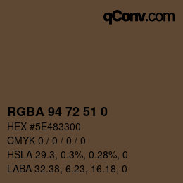 Farbcode: RGBA 94 72 51 0 | qconv.com