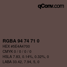 Color code: RGBA 94 74 71 0 | qconv.com