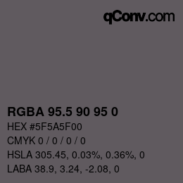Code couleur: RGBA 95.5 90 95 0 | qconv.com