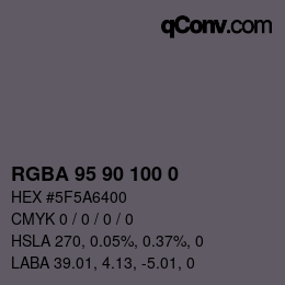 Color code: RGBA 95 90 100 0 | qconv.com