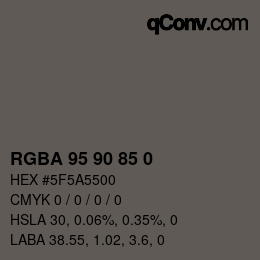 Farbcode: RGBA 95 90 85 0 | qconv.com