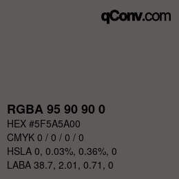 カラーコード: RGBA 95 90 90 0 | qconv.com