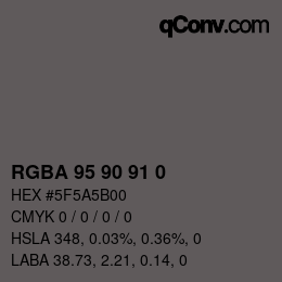 Color code: RGBA 95 90 91 0 | qconv.com