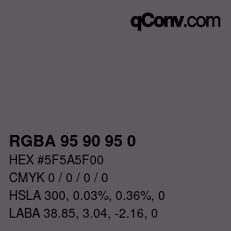 Farbcode: RGBA 95 90 95 0 | qconv.com