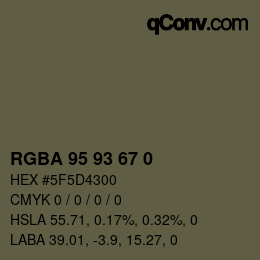 Color code: RGBA 95 93 67 0 | qconv.com