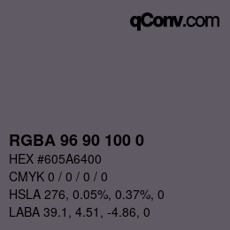 Color code: RGBA 96 90 100 0 | qconv.com