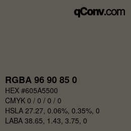Color code: RGBA 96 90 85 0 | qconv.com
