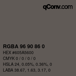 Color code: RGBA 96 90 86 0 | qconv.com
