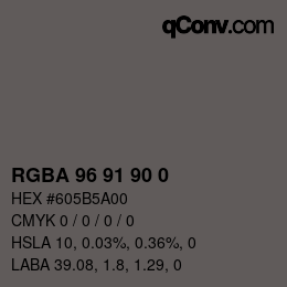 Color code: RGBA 96 91 90 0 | qconv.com
