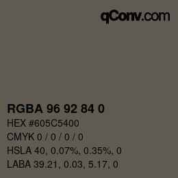 Color code: RGBA 96 92 84 0 | qconv.com