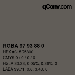 Color code: RGBA 97 93 88 0 | qconv.com
