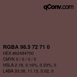 Color code: RGBA 98.5 72 71 0 | qconv.com