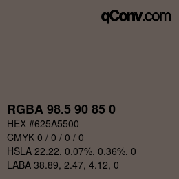 Color code: RGBA 98.5 90 85 0 | qconv.com