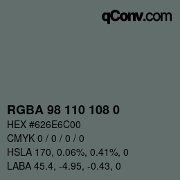 Color code: RGBA 98 110 108 0 | qconv.com