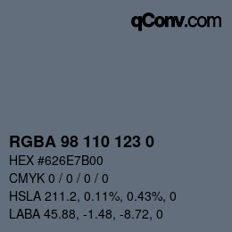 Color code: RGBA 98 110 123 0 | qconv.com