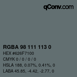 Color code: RGBA 98 111 113 0 | qconv.com