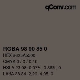 Color code: RGBA 98 90 85 0 | qconv.com