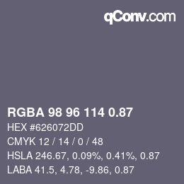 Farbcode: RGBA 98 96 114 0.87 | qconv.com