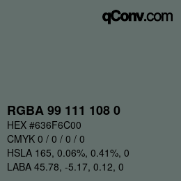 Color code: RGBA 99 111 108 0 | qconv.com