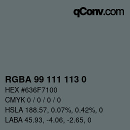 Color code: RGBA 99 111 113 0 | qconv.com