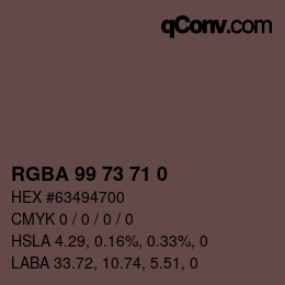 Color code: RGBA 99 73 71 0 | qconv.com