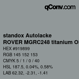 カラーコード: standox Autolacke - ROVER MGRC248 titanium OEM 2005 | qconv.com