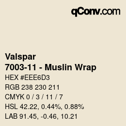 Color code: Valspar - 7003-11 - Muslin Wrap | qconv.com
