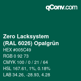 Code couleur: Zero Lacksystem - (RAL 6026) Opalgrün | qconv.com